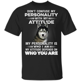 Husky Don't Confuse With My Personality T-Shirt Cool Husky Shirt With Funny Sarcastic Saying