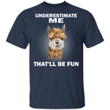 Llamas Underestimate Me That'll Be Fun T-Shirt Cute Llamas Shirt With Sarcastic Quote