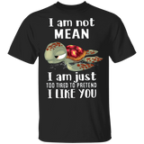 Cute Tired Turtle I Am Not Mean T-Shirt With Funny Shirt Saying Gift For Him