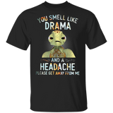 Turtle You Smell Like Drama T-Shirt Funny Birthday Gift For Boyfriend Girlfriend Shirt