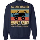 All Lives Splatter Nobody Cares About Your Protest Shirt BLM Fist T-Shirt