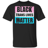 George Floyd Black Trans Lives Matter T-Shirt Justice For FLoyd Protest Blm Shirt