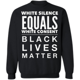 White Silence Equals White Consent Black Lives Matter Sweatshirt George Floyd Protest