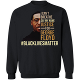 George Floyd I Can't Breathe Sweatshirt Say My Name George Floyd Long Sleeve Blm