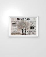To My Dad I Know It’s Not Easy For A Man To Raise A Child Poster Birthday Gifts For Dad