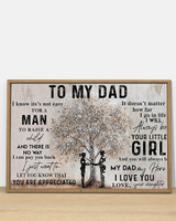 To My Dad I Know It’s Not Easy For A Man To Raise A Child Poster Birthday Gifts For Dad