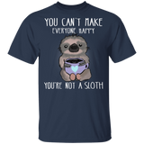 Sloth You Can't Make Everyone Happy You're Not A Sloth Happy Sloth (2)