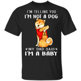 Shiba Inu I'm Telling You I'm Not a Dog T-Shirt Tattoos I Love Dad, Fathers Day Gifts 2020 Shiba Inu I'm Telling You I'm Not a Dog T-Shirt Tattoos I Love Dad, Fathers Day Gifts 2020