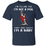 Great Dane I'm Telling You I'm Not a Dog T-Shirt Tattoos I Love Dad, Fathers Day Gifts From Kids