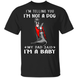 Great Dane I'm Telling You I'm Not a Dog T-Shirt Tattoos I Love Dad, Fathers Day Gifts From Kids
