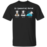 Dalmatian My Quarantine Routine Eating Gaming Sleeping Shirt