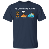 Rottweiler My Quarantine Routine Eating Cooking Sleeping - Cute Shirt Sayings Gift For Dog Lover