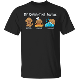 Poodle My Quarantine Routine Eating Cooking Sleeping - Cute Shirt Sayings Gift For Dog Lover