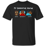 Owl My Quarantine Routine Eating Watch Tv Sleeping Shirt Birthday Present For Sister