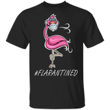 Flamingo Quarantined Flarantined T-Shirt Flamingo Gift