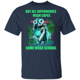 Doctor Not All Superheroes Wear Capes Some Wear Scrubs T-Shirt