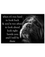 Bulldog When It's Too Hard To Look Back And You're Too Afraid Motivational Poster Decoration