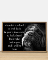 Bulldog When It's Too Hard To Look Back And You're Too Afraid Motivational Poster Decoration