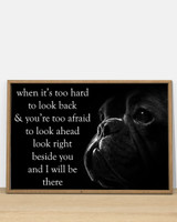Frenchie When It's Too Hard To Look Back & You're Too Afraid Motivational Poster Decoration