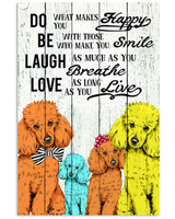 Do You What Makes Happy Poodle Poster Bedroom Wall Decor