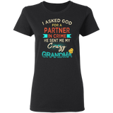I Asked God For A Partner In Crime He Sent Me My Crazy Grandma Funny Shirt Sayings