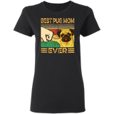 Best Pug Mom Ever Dog Mom Shirt Mother's Day Gift