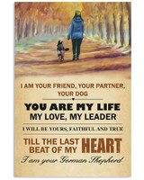 German Shepherd I Am Your Friend Your Partner Your Dog Inspirational Posters