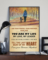 German Shepherd I Am Your Friend Your Partner Your Dog Inspirational Posters
