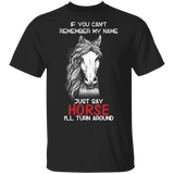 Horse If You Can't Remember My Name Just Say Horse Gifts For Horse Lovers