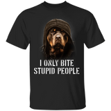 Rottweiler I Only Bite Stupid People Funny Dog Shirts