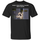 Chihuahua When I Hear People Talking About Book Dog Shirt Gifts For Book Lovers