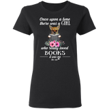 Once Upon A Time There Was A Girl Who Really Loved Books It Was Me Chihuahua Shirt