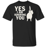 Yes I Am Ignoring You Funny Cat Shirt