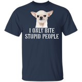 I Only Bite Stupid People Funny Chihuahua Shirts