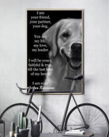 I Am Your Friend Your Partner Your Dog - I Am Your Golden Retriever Quote Posters