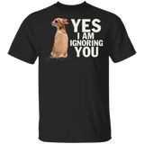 Yes I Am Ignoring You Chihuahua Shirt
