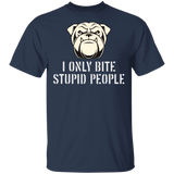 I Only Bite Stupid People Funny Bulldog T-Shirt