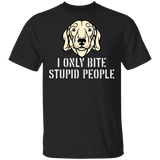 I Only Bite Stupid People Funny Dachshund T-Shirts