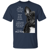 I Am Your Friend Your Partner Your Dog - I Am Your French Bulldog Shirt