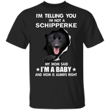 I'm Telling You I'm Not A Schipperke 3D Inside Shirts Cute