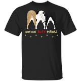 Nothin' Butt Pit Bull Shirts Funny T-Shirt