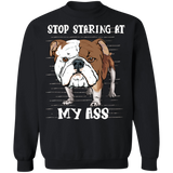 Stop Staring At My Ass - Bulldog Sweatshirt Adorable