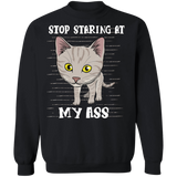 Stop Staring At My Ass Cat Sweatshirt Funny