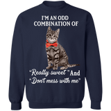 I'm An Odd Combination Of Really Sweet and Don't Mess With Me Cat Sweater