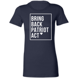 Ladies' Favorite T-Shirt Bring Back Patriot Act
