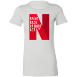 Ladies' Favorite T-Shirt Bring Back Patriot Act