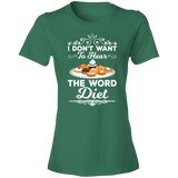 Short-Sleeve Womens T-Shirt Don't Want To Hear Diet