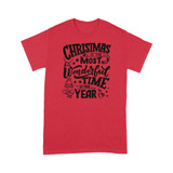 Christmas is the most wonderful time of the year- Standard T-shirt