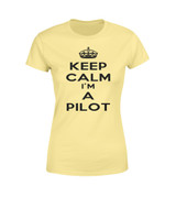 Keep Calm I'm a Pilot Designed Women T-Shirts