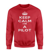 Keep Calm I'm a Pilot Designed Sweatshirts